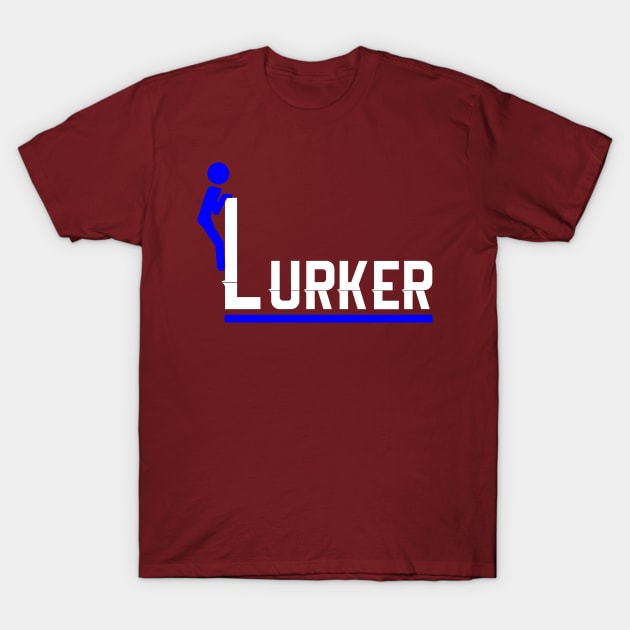 Funny Stream Lurker T-Shirt by TriHarder12